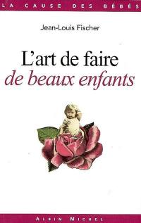 L'art de faire de beaux enfants : histoire de la callipédie