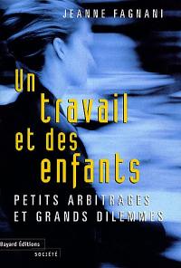 Un travail et des enfants : petits arbitrages et grands dilemmes