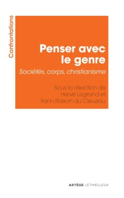 Penser avec le genre : sociétés, corps, christianisme