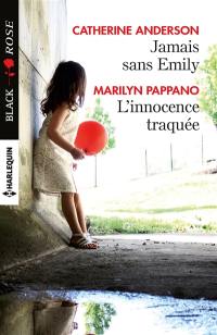 Jamais sans Emily. L'innocence traquée