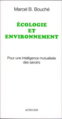 Ecologie et environnement : pour une intelligence mutualisée des savoirs