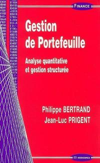 Gestion de portefeuille : analyse quantitative et gestion structurée