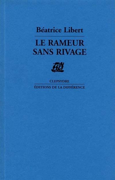 Le rameur sans rivage