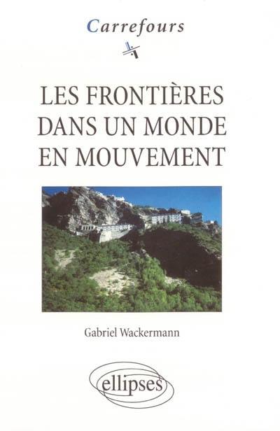 Les frontières dans un monde en mouvement