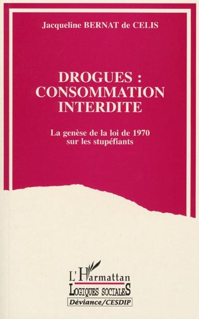 Drogues, consommation interdite : la génèse de la loi du 31 décembre 1970