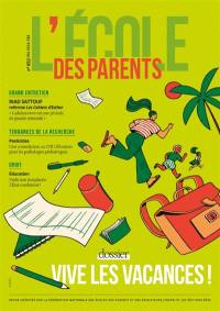 L'Ecole des parents, n° 652. Vive les vacances !