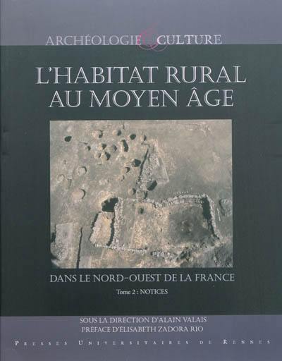 L'habitat rural au Moyen Âge dans le nord-ouest de la France : Deux-Sèvres, Ille-et-Vilaine, Loire-Atlantique, Maine-et-Loire, Mayenne, Sarthe et Vendée