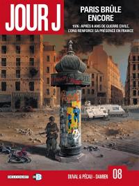 Jour J. Vol. 8. Paris brûle encore : 1976, après 8 ans de guerre civile, l'ONU renforce sa présence en France