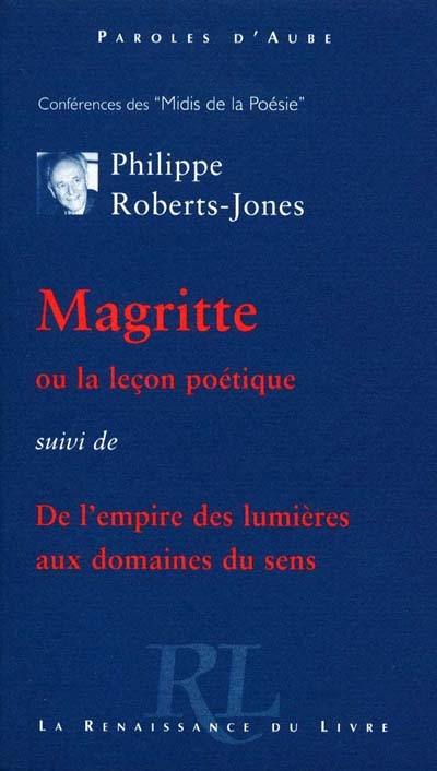 Magritte ou La leçon poétique. De l'empire des lumières aux domaines du sens