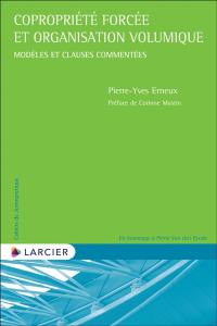 Copropriété forcée et organisation volumique : modèles et clauses commentées