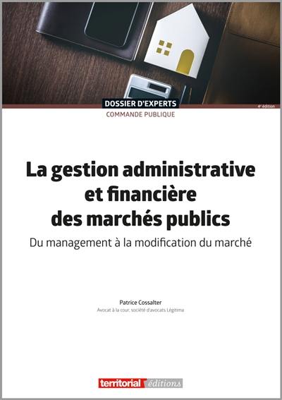 La gestion administrative et financière des marchés publics : du management à la modification du marché