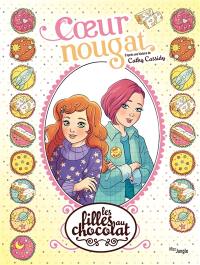 Les filles au chocolat. Vol. 14. Coeur nougat