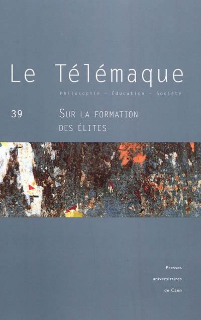 Télémaque (Le), n° 39. Sur la formation des élites