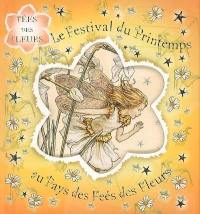 Le festival du printemps au pays des Fées des fleurs