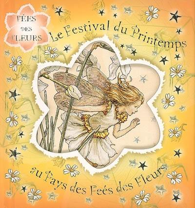 Le festival du printemps au pays des Fées des fleurs