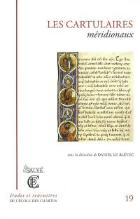 Les cartulaires méridionaux : actes du colloque organisé à Béziers les 20 et 21 septembre 2002