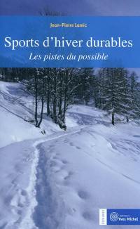 Sports d'hiver durables : les pistes du possible