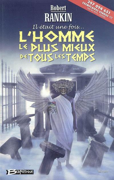 Il était une fois... l'homme le plus mieux de tous les temps