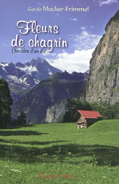 Fleurs de chagrin : l'histoire d'un été