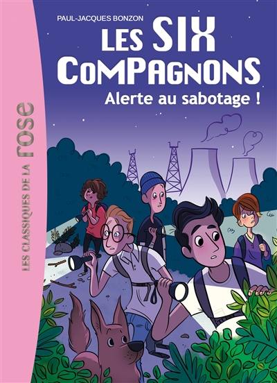 Les six compagnons. Vol. 2. Alerte au sabotage !