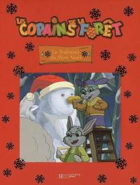 Les copains de la forêt. Vol. 2006. Le traîneau du Père Noël