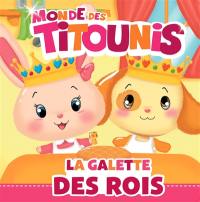 Monde des Titounis. La galette des Rois