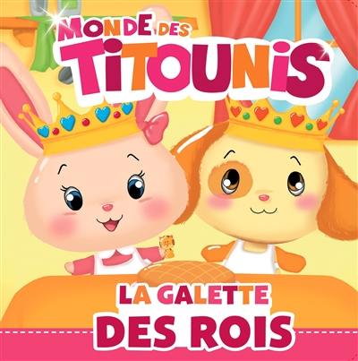 Monde des Titounis. La galette des Rois