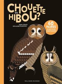 Chouette ou hibou ? : 60 paires à ne plus confondre