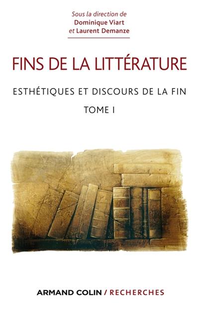 Fins de la littérature. Esthétiques et discours de la fin