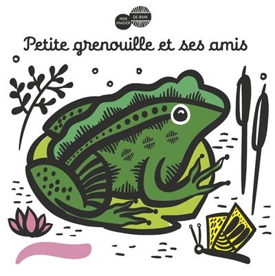 Petite grenouille et ses amis