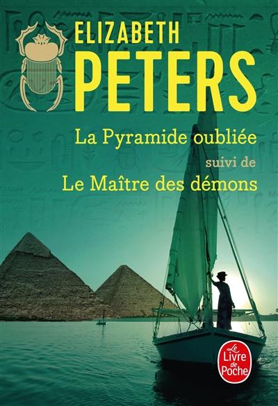 La pyramide oubliée. Le maître des démons