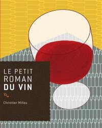 Le petit roman du vin