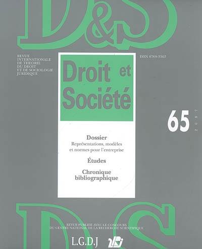 Droit et société, n° 65. Représentations, modèles et normes pour l'entreprise