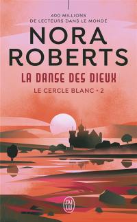 Le Cercle blanc. Vol. 2. La danse des dieux