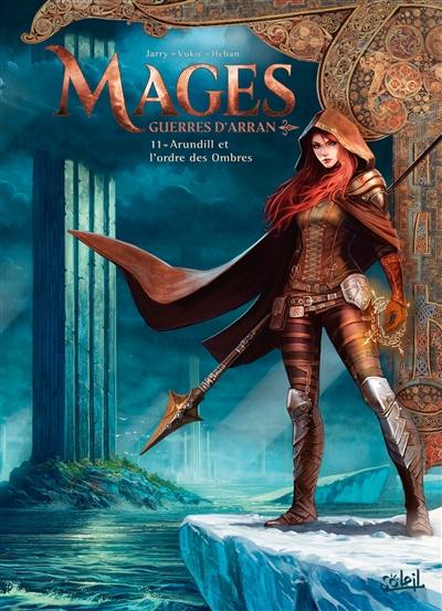 Mages. Vol. 11. Guerres d'Arran. Arundill et l'ordre des Ombres