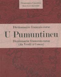 U pumuntincu : dictionnaire français-corse, dizziunariu francesu-corsu : da Verdi à Conca