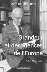 Grandeur et décadences de l'Europe