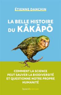 La belle histoire du kakapo : comment la science peut sauver la biodiversité et questionne notre propre humanité