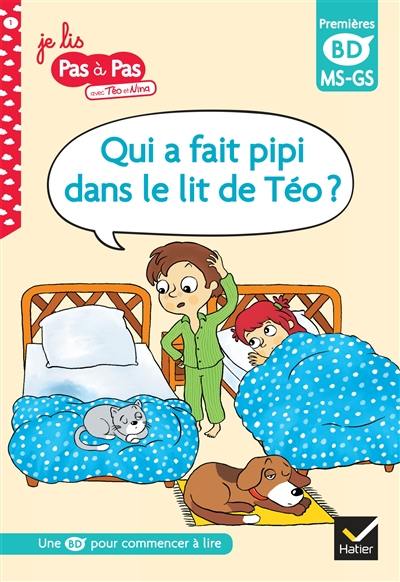 Qui a fait pipi dans le lit de Téo ? : MS, GS