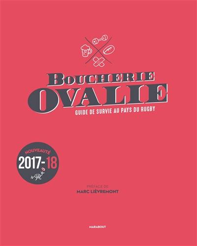 Boucherie Ovalie : guide de survie au pays du rugby