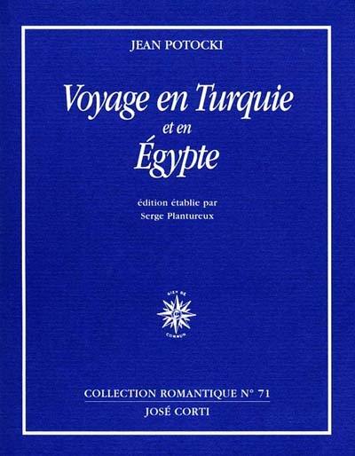 Voyages en Turquie et en Egypte