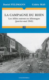 La campagne du Rhin : les Alliés entrent en Allemagne (janvier-mai 1945)