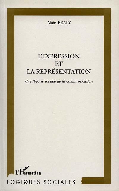 L'expression et la représentation : une théorie sociale de la communication