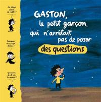 Gaston, le petit garçon qui n'arrêtait pas de poser des questions