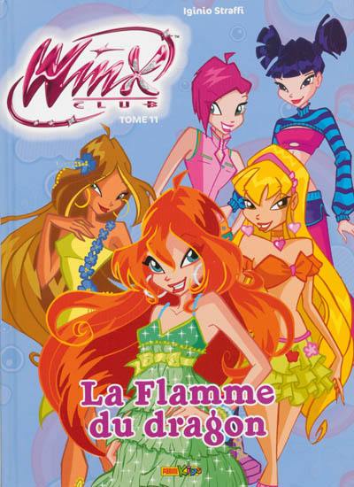 Winx club. Vol. 11. La flamme du dragon