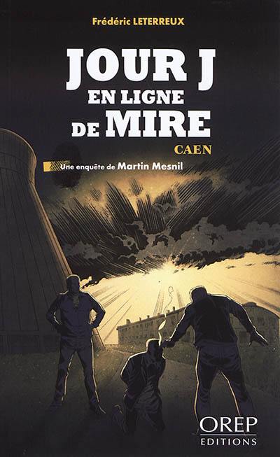 Jour J en ligne de mire : Caen