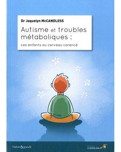 Autisme et troubles métaboliques : ces enfants au cerveau carencé