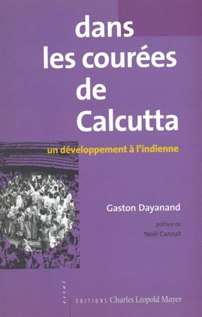 Dans les courées de Calcutta : un développement à l'indienne