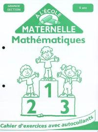 Mathématiques : grande section, 5 ans