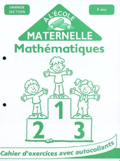 Mathématiques : grande section, 5 ans